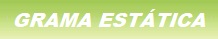 Grama Estática